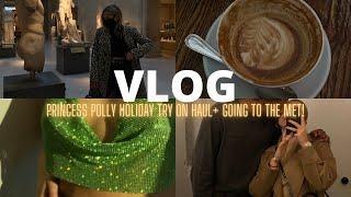 NYC vlog  Princess Polly holiday try on haul, brunch in NYC + going to the MET!