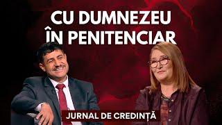 Cu Dumnezeu în penitenciar | Jurnal de credință, cu Beatrice Lospa