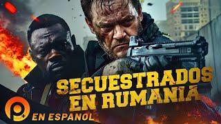 SECUESTRADOS EN RUMANIA  | PELICULA DE ACCIÓN EN ESPANOL LATINO