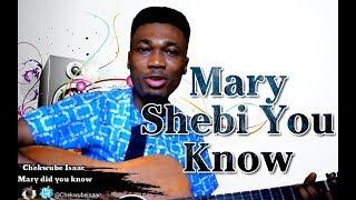 Mary Did You Know (Naija Acoustic Cover - Chekwube Isaac)