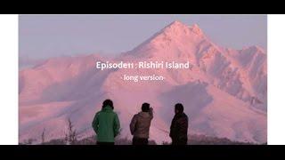 phenix web magazine -Episode11：Rishiri Island- long version-