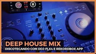 Deep House Mix - DDJ FLX4 + Rekordbox App