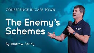 06 The Enemy’s Schemes | Andrew Selley | Conference in Cape Town 2024