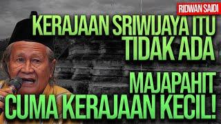 RIDWAN SAIDI: KERAJAAN SRIWIJAYA ITU TIDAK ADA, MAJAPAHIT CUMA KERAJAAN KECIL! | DICECAR (3)