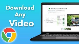How to Download Any Video From any Website on Chrome?