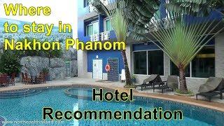 Where to stay in Nakhon Phanom, Hotel recommendation for Nakhon Phanom Thailand.