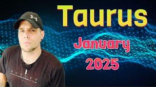 Taurus - They’ve been wanting to talk to you - January EXTENDED