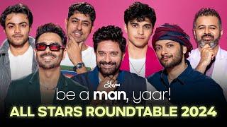 Be A Man, Yaar! All Stars Roundtable | Jaideep, Ali, Aparshakti, Varun, Sparsh, Abhay with Nikhil