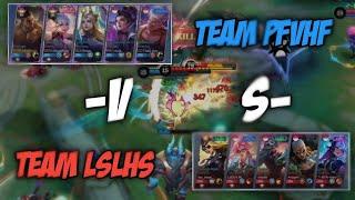 TEAM PFVHF VS TEAM LSLHS | MOBILE LEGENDS