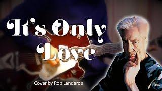 It's Only Love |  Rob Landeros Cover (remix)