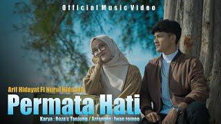 Arif Hidayat Ft Nurul Hidayah - Permata Hati ( official Music Video )