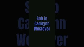 Sub @camrynn westover