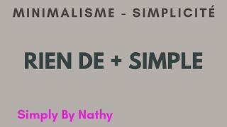 002 - Minimalisme : rien de plus simple