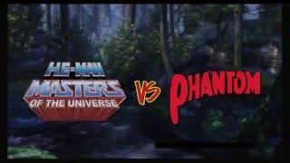 He Man Vs The Phantom