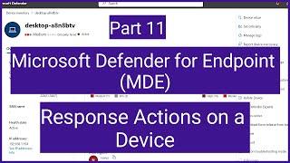 Microsoft Defender for Endpoint MDE: Actions taken on a compromised device in MDE or MS Defender XDR