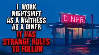 "My $35/Hr nightshift Job at the Diner had some Strange RULES TO FOLLOW!" Creepypasta