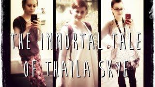 The Immortal Tale of Thaila Skye