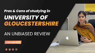 Why Student Should Choose University of Gloucestershire | An Unbiased Review | Study in UK