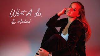 Liv Harland - What a Lie (Official Lyric Video)