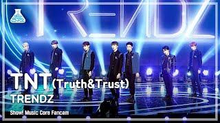 [예능연구소 4K] 트렌드지 직캠 'TNT(Truth&Trust)' (TRENDZ FanCam) @Show!MusicCore 220108