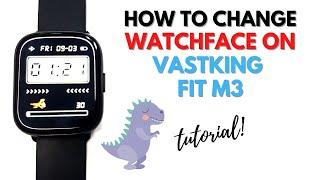 HOW TO CHANGE WATCHFACE ON VASTKING FIT M3 | TUTORIAL | ENGLISH