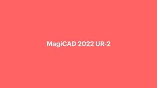 MagiCAD 2022 UR-2 Reel