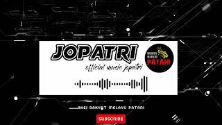 jopatri [ official music jopatri ]