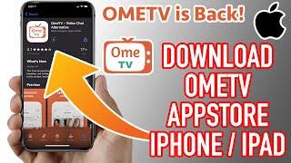 OmeTV For iPhone is Back! | Download OmeTV on Appstore