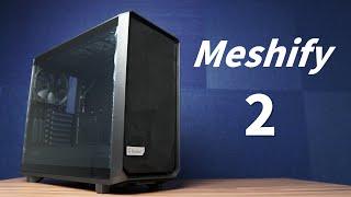 【Huan】 近乎完美的機殼。 Fractal Design - Meshify 2