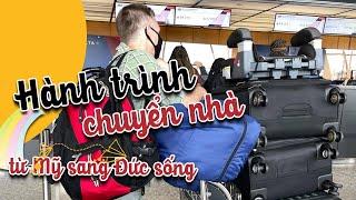 Vlog : Hành trình chuyển nhà từ Mỹ sang Đức sống