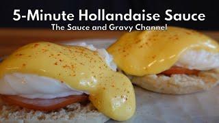 5-Minute Hollandaise Sauce | Hollandaise Sauce Made in a Blender | Easy Hollandaise | Eggs Benedict