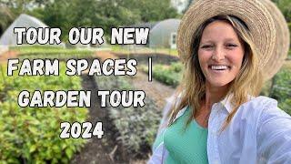 Full Garden Tour of Our Updated Farm Spaces | VLOG | Whispering Willow Farm