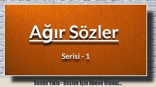 Ağır Sözler Serisi   1 - @Medyasozler