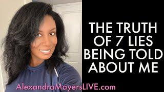 Alexandra Mayers LIVE - 7 lies being told about me