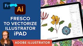Vectorize in Illustrator on the iPad from an Adobe Fresco Pixel Drawing