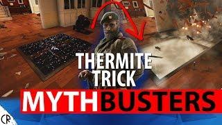 Thermite Trick Kaid's Electroclaw - Mythbuster - Wind Bastion - Busting Rainbow Six Siege - R6