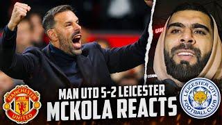 Man Utd 5-2 Leicester | McKola Reacts