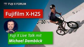 Fujifilm X-H2s Video & Performance: Live Talk mit Michael Damböck