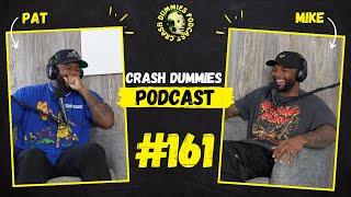 Not Me Though | Crash Dummies Podcast Ep.161