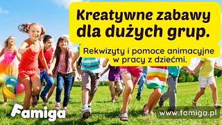 Kreatywne zabawy dla dużych grup. Rekwizyty i pomoce animacyjne w pracy z dziećmi.