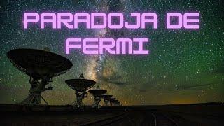 La paradoja de Fermi es terrorífica