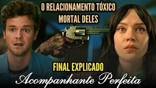 Acompanhante Perfeita | FINAL EXPLICADO - O que aconteceu com a Iris e o Josh?