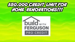 Build With Ferguson Pro Credit Commercial Account - $50,000 Credit Limit Approval With No PG!