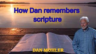 ️ How Dan remembers scripture - Dan Mohler