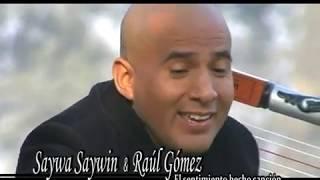 RAUL GOMEZ & SAYWA SAYWIN / MIX HUYNOS TRADICIONALES 