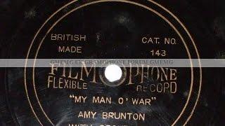 "My Man O' War"  & "My Handy Man" sung by Amy Brunton (Elsie Carlisle) Filmophone 143