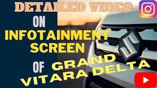 Infotainment Screen of Grand Vitara Delta || Explained all features available in 7" screen of GV.