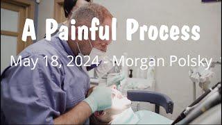 2024-05-18 A Painful Process  - Morgan Polsky