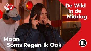 Maan - Soms Regen Ik Ook | NPO Radio 2