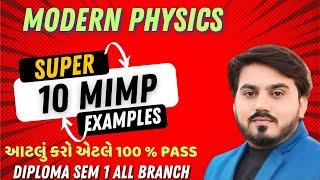 MODERN PHYSICS SUPER 10 MIMP EXAMPLES WITH SOLUTION FOR GTU EXAM || DIPLOMA SEM 1 ALL BRANCH || #gtu